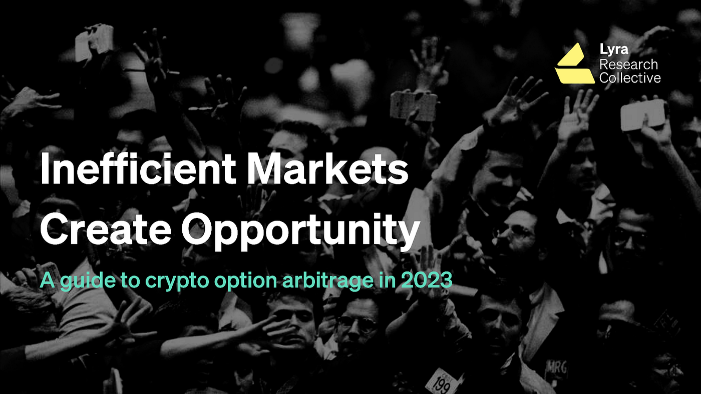 Inefficient Markets Create Opportunity — A guide to crypto options  arbitrage in 2023 | by Derive Short Put | Medium