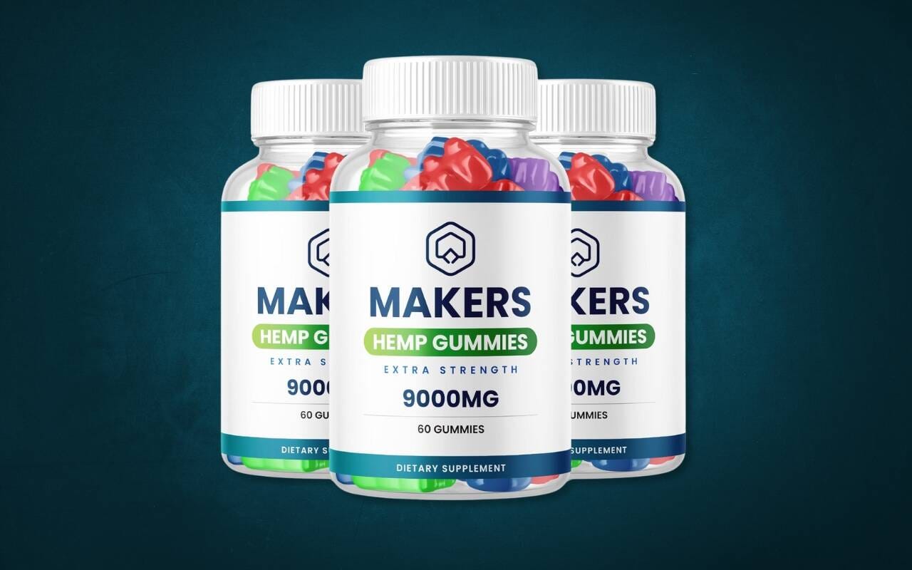 Makers CBD Gummies Reviews: Where to Buy & 300mg Price? | by Nexalyn | May,  2024 | Medium