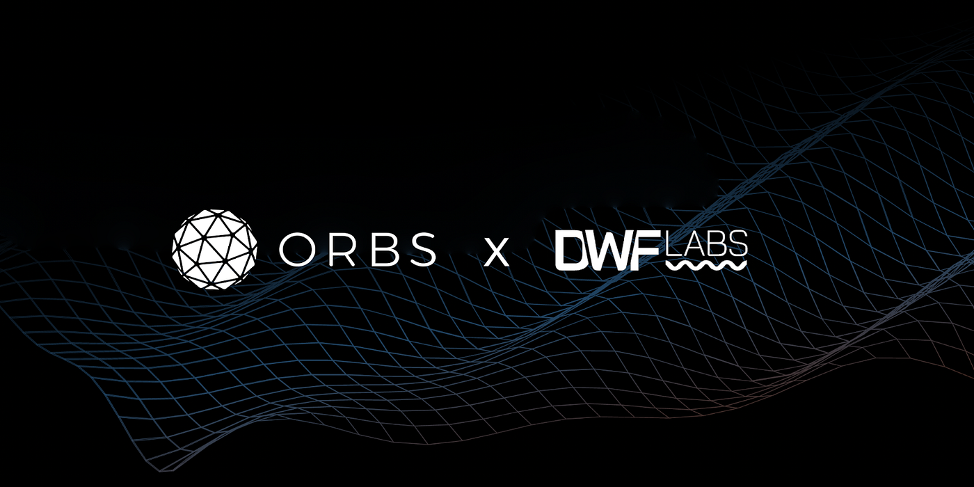 DWF Labs, 오브스 생태계에 최대 1,000만USD 토큰 투자를 통해 L3 기술 발전 | by 오브스 코리아(Orbs Korea)  | Medium