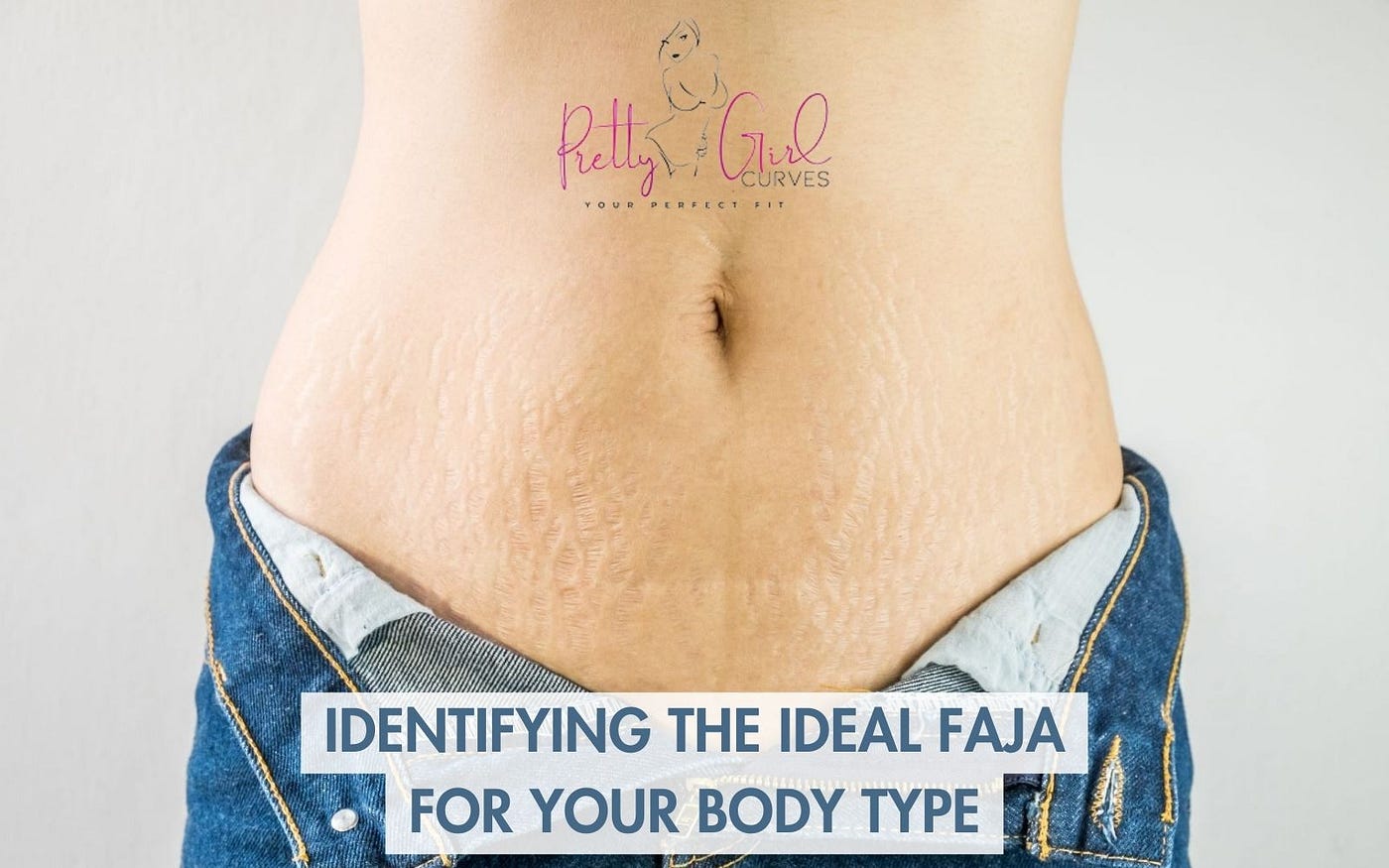 IDENTIFYING THE IDEAL FAJA FOR YOUR BODY TYPE, by Pretty Girl Curves