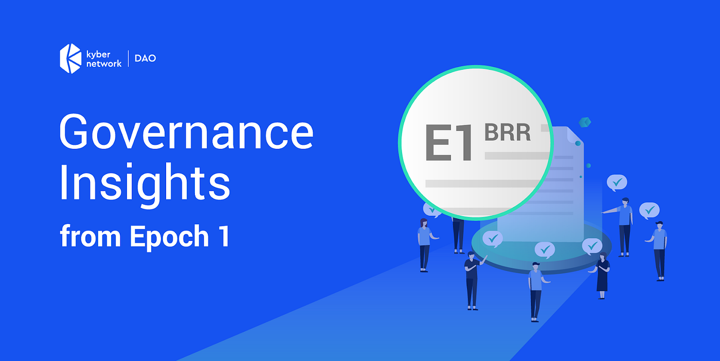 카이버다오: 에폭 1의 거버넌스 인사이트. 카이버의 첫번째 카이버다오 제안서가 마무리되었는데요. KNC 커뮤니티가… | by Kyber  Network | Kyber Network | Medium