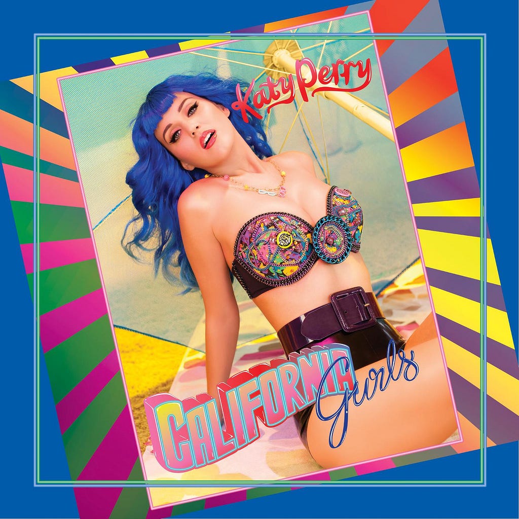 Katy Perrys California Gurls left the world on a sugar high | by Riley  Fitzgerald | The Glitter & Gold | Medium