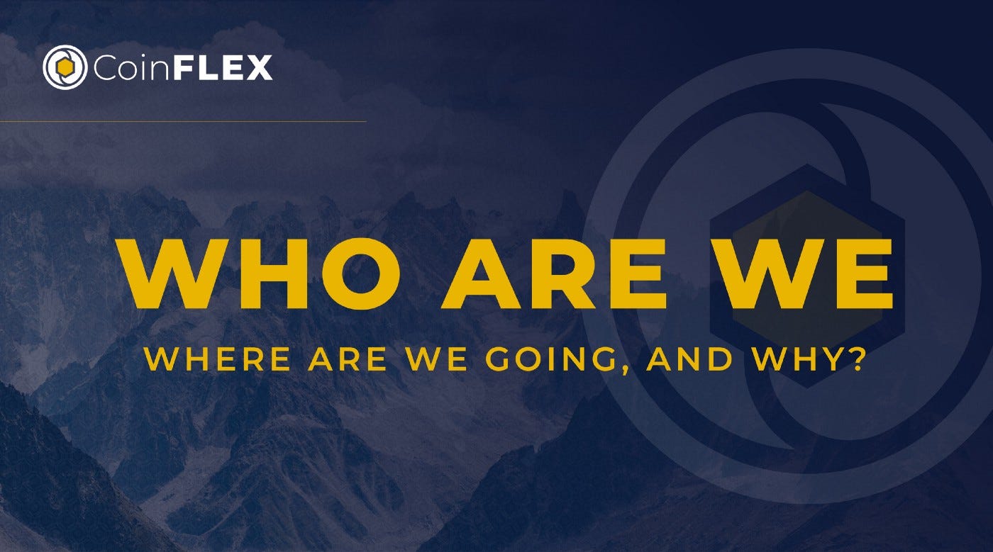 CoinFLEX: Who are we, where are we going, and why? | by Mark Lamb |  CoinFLEX | Medium