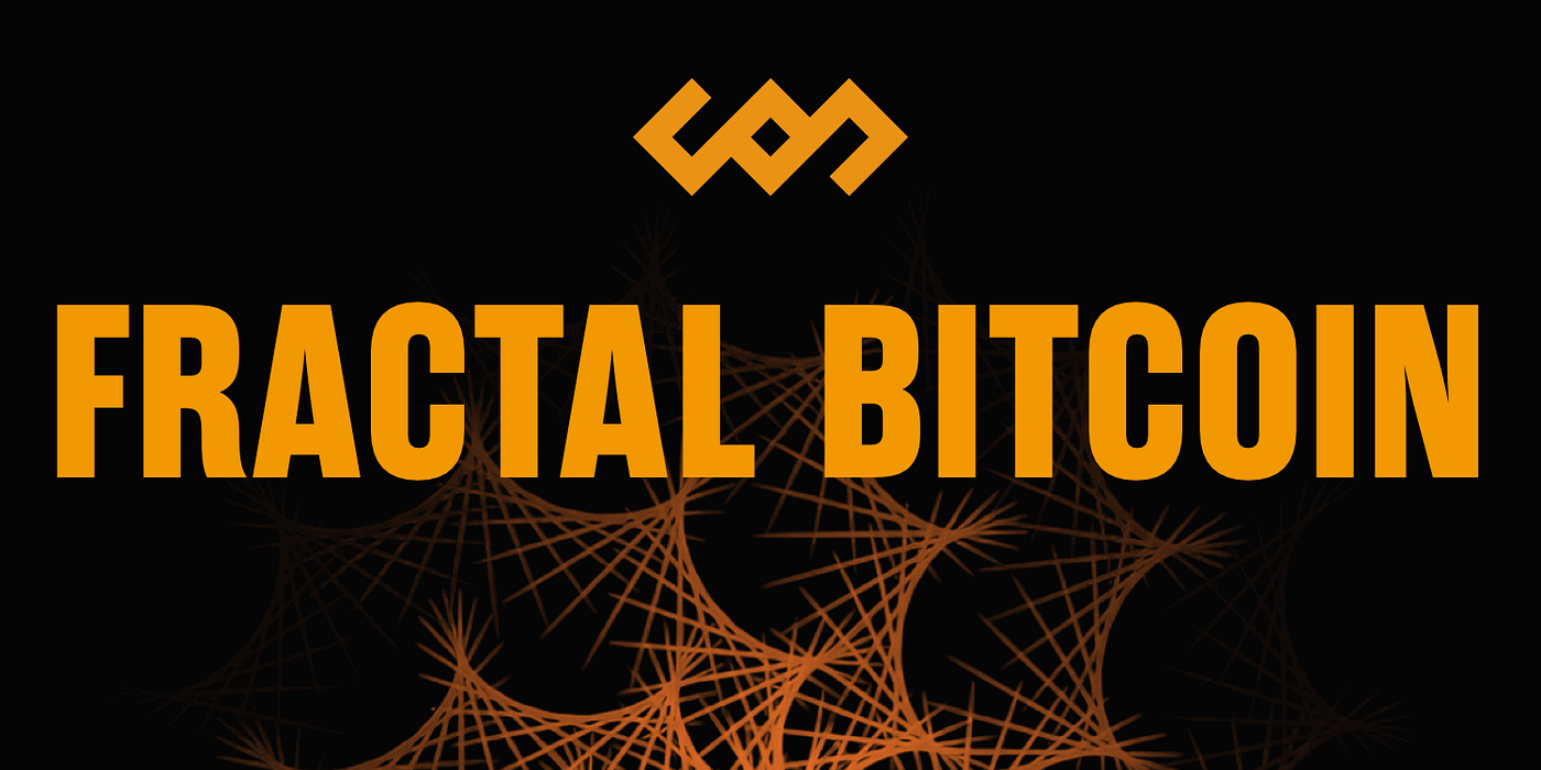 What You Need To Know About Fractal Bitcoin: A Comprehensive Guide | by  CoinEx | Medium