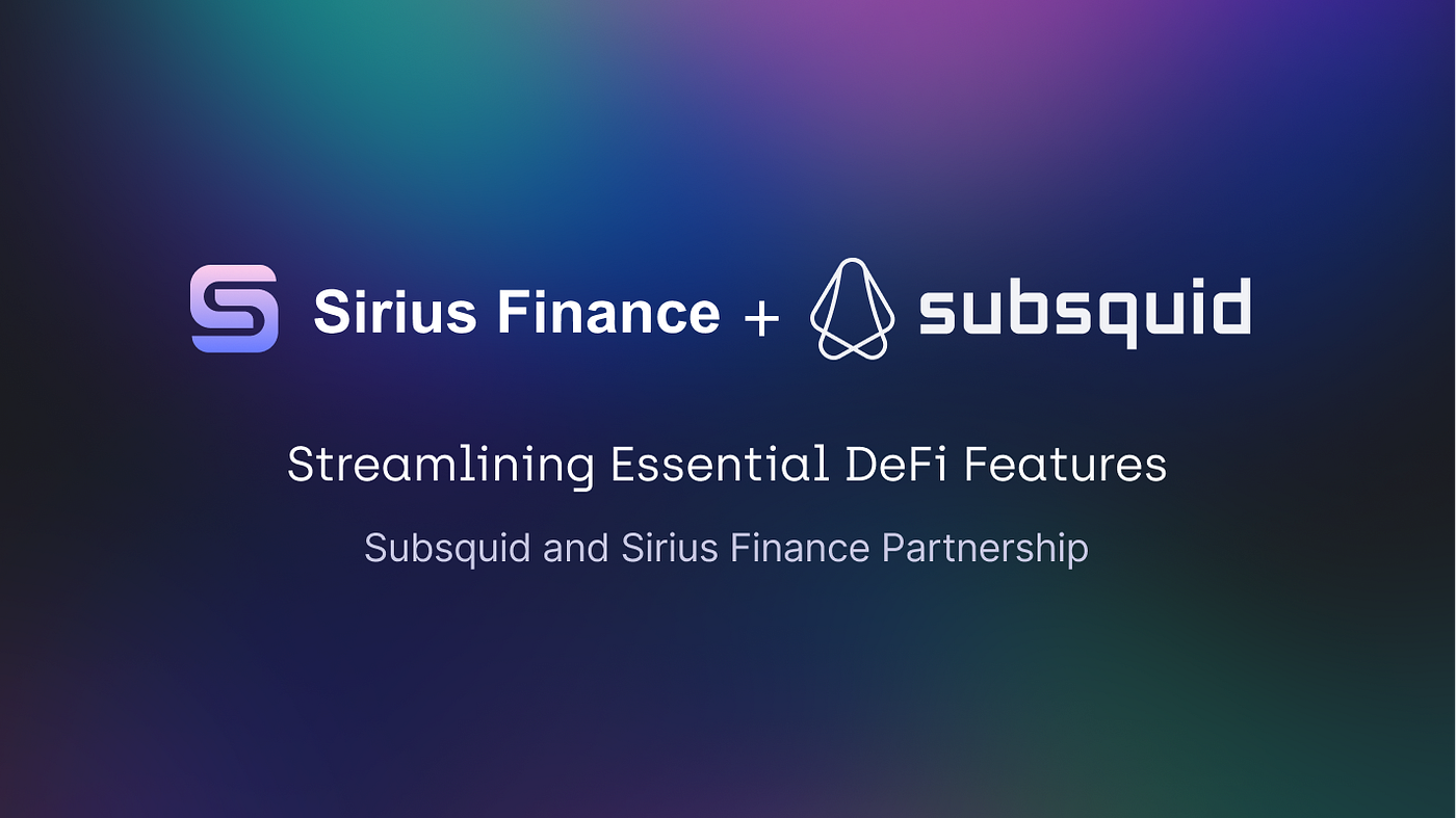 Subsquid Helps Sirius Finance Streamline Essential Features | by SQD  (previously Subsquid) | Medium