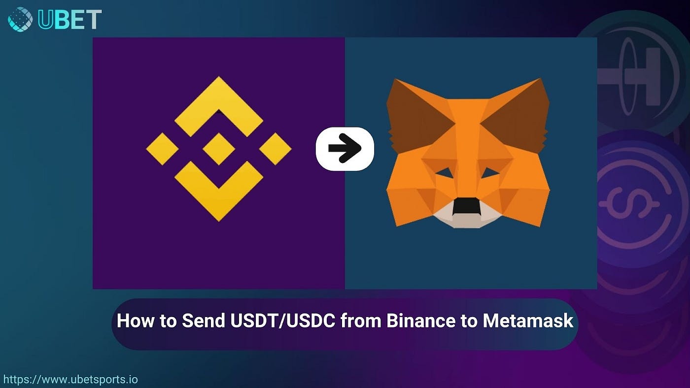 Transferring USDT from Binance to Metamask | by UBET Sports | UBET Sports |  Medium