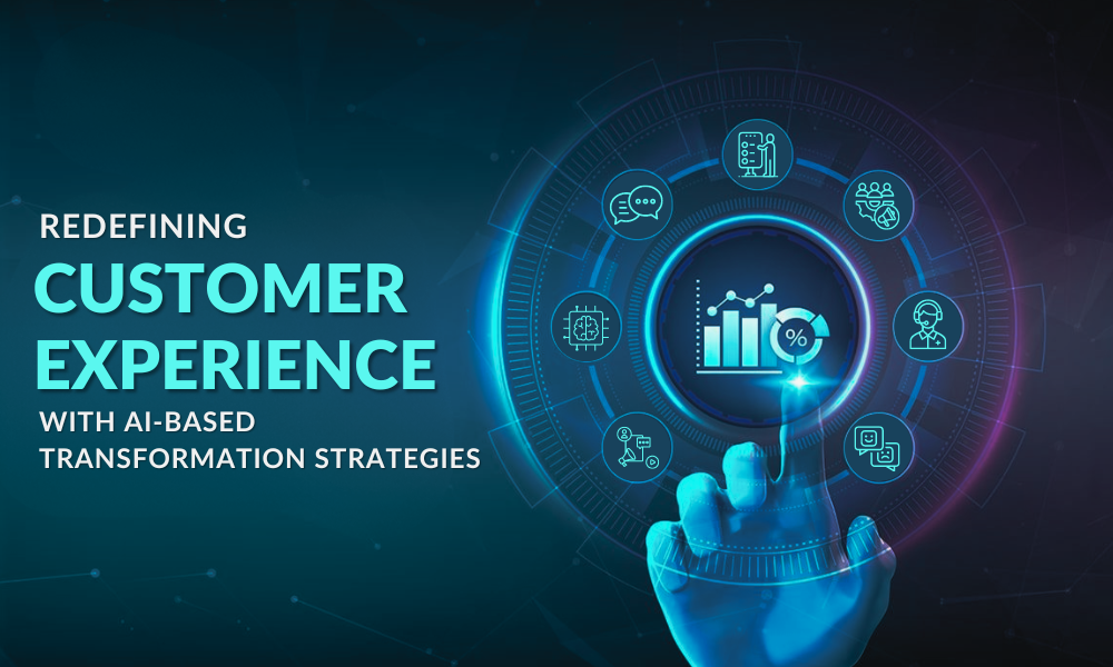 Redefining Customer Experience with AI-Based Transformation Strategies | by  DataCouch | Medium