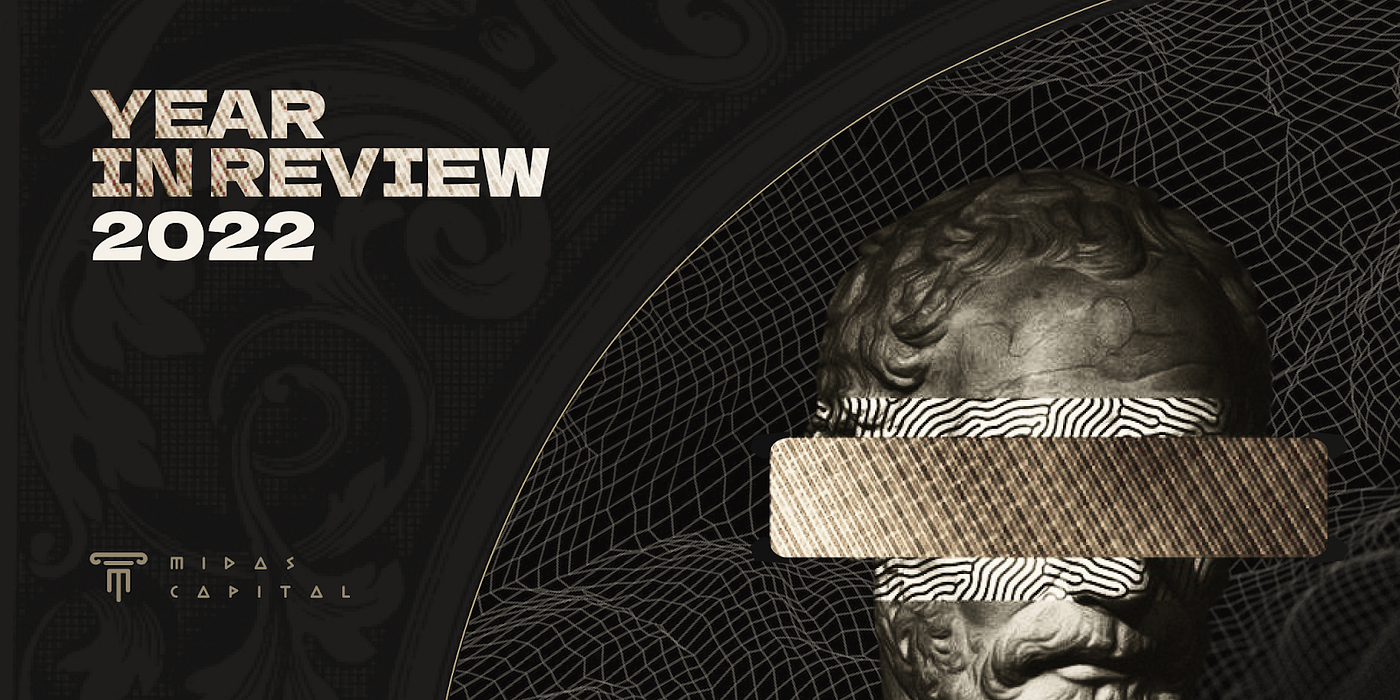 2022 Year In Review: Midas Capital | by Midas Author | Midas Capital |  Medium