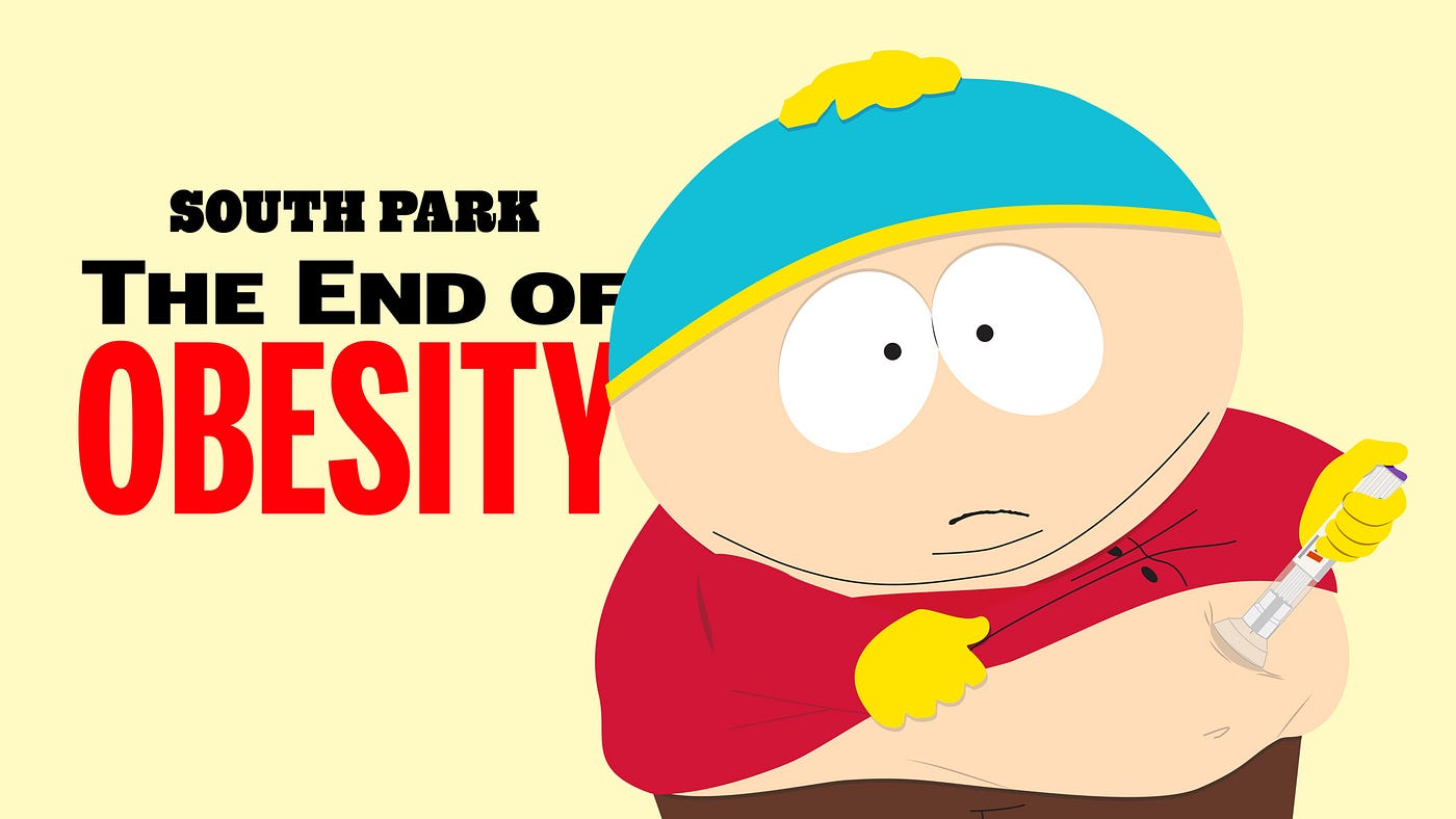 south park glp 1 episode Did You See The South Park Episode About The End Of Obesity? | by  Healthcare Disruptor