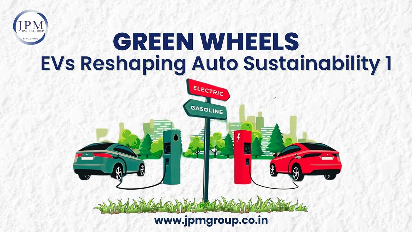 How Electric Vehicles (EVs) Are Driving Sustainability in AutoManufacturing