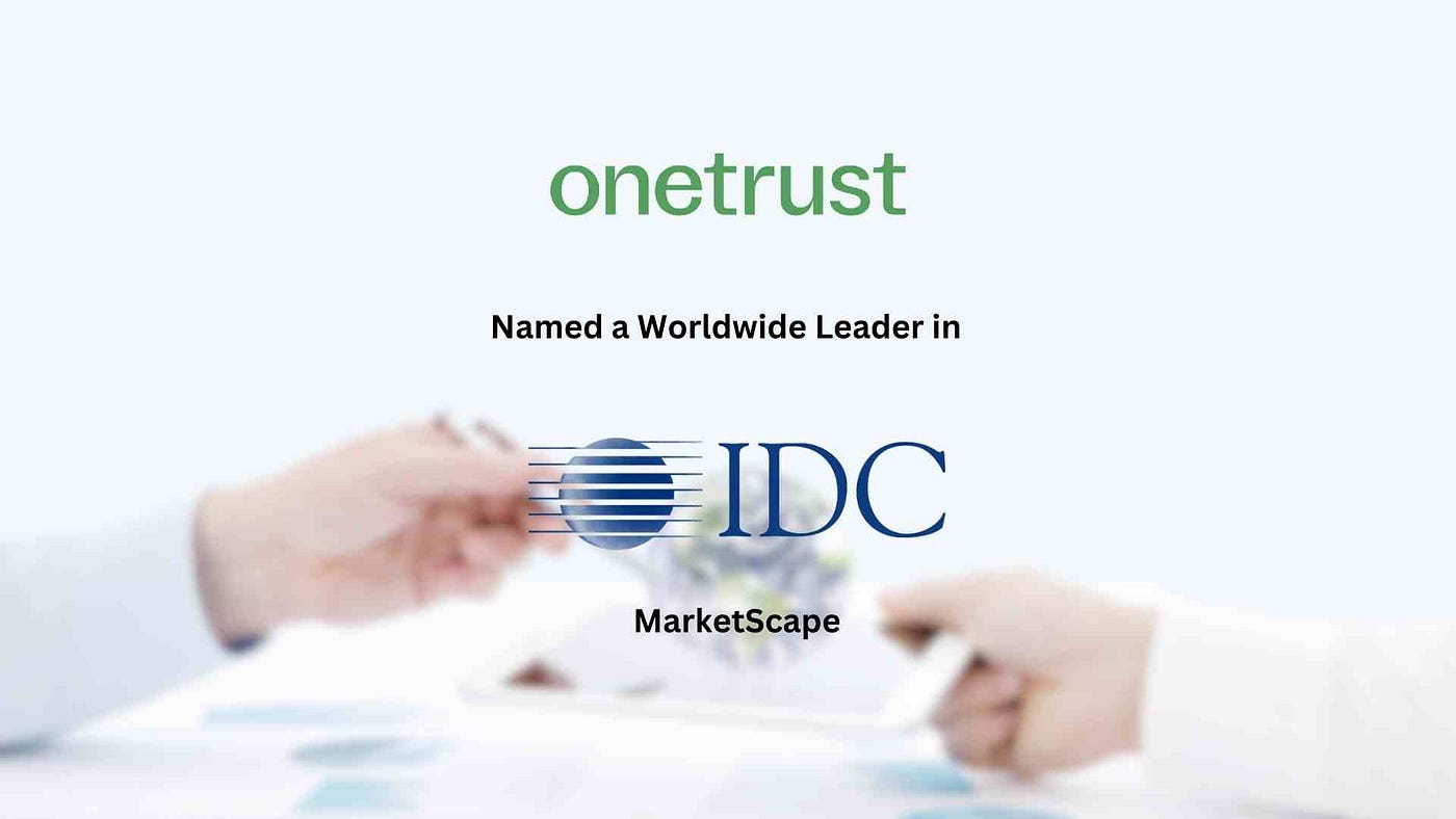 OneTrust Named a Worldwide Leader in IDC MarketScape for Data Privacy  Compliance Software, by MarTech Edge, Sep, 2023