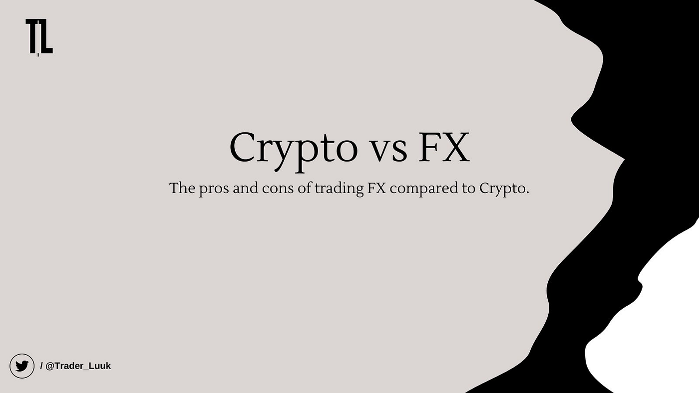 Crypto vs Forex. The crypto and Forex markets are two… | by Michaël van de  Poppe | Michaël van de Poppe — Beginners section | Medium