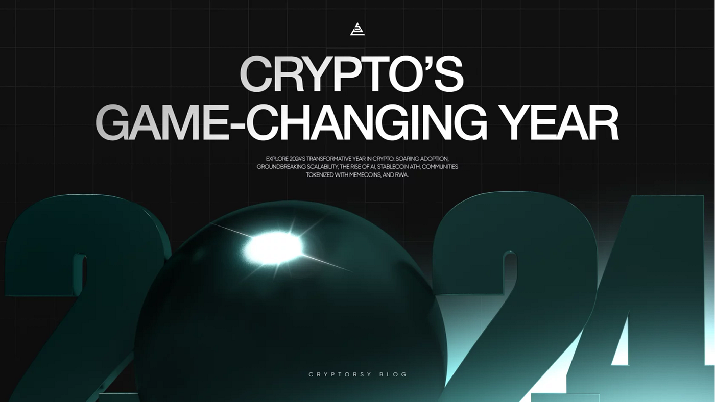 2024 Trends That Changed Crypto Forever | by Cryptorsy Ventures | Medium
