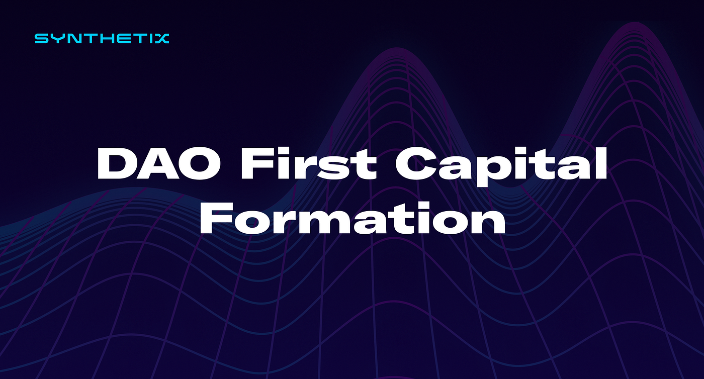 디파이 창업자들을 위한 펀딩 전략 — DAO First Capital Formation | by 신세틱스 | 신세틱스 | Medium