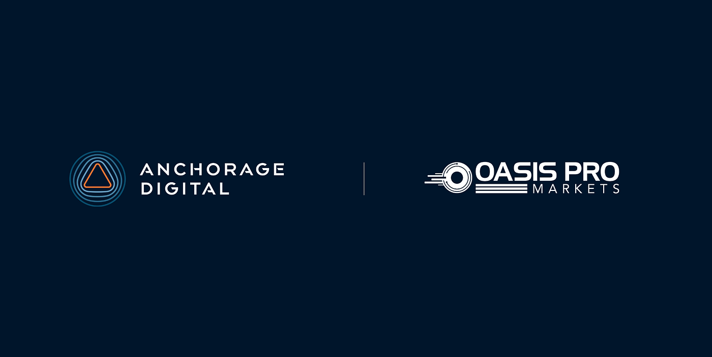 Oasis Pro Markets Selects Anchorage to Support Launch of its Regulated  Alternative Trading System (ATS) | by Anchorage Digital | Anchorage Digital  | Medium