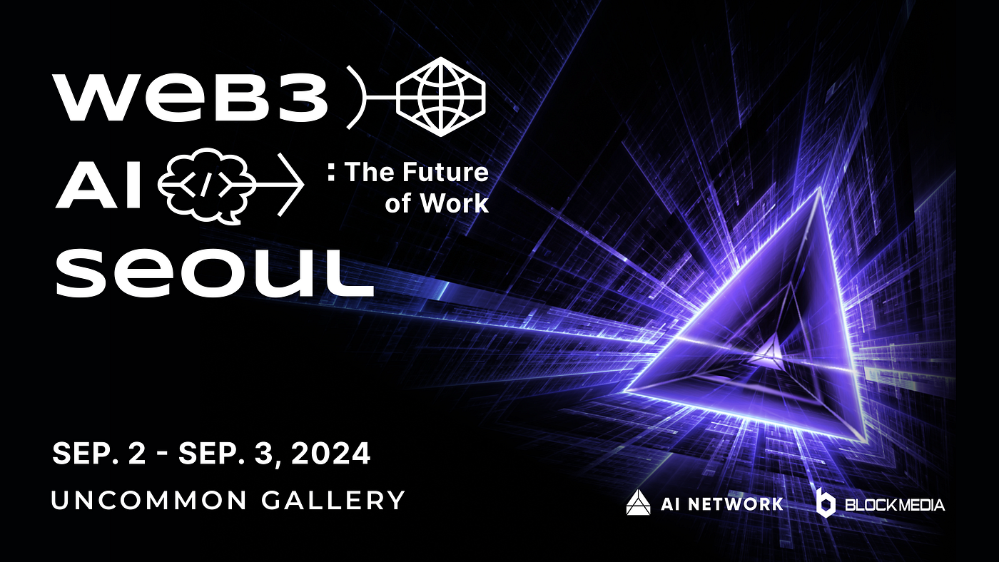 AI Network Event for Korea Blockchain Week: Web3 AI Seoul — The Future of  Work | by AI Network | AI Network | Medium