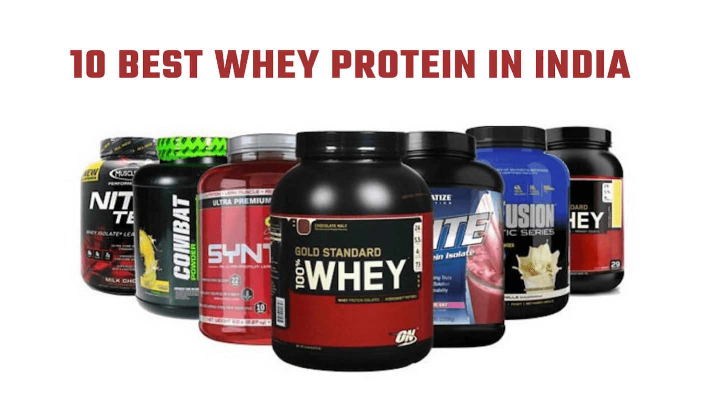 Top 10 Best Whey Protein India 2020 | Best Whey Protein for & Women | by Arsh | Medium