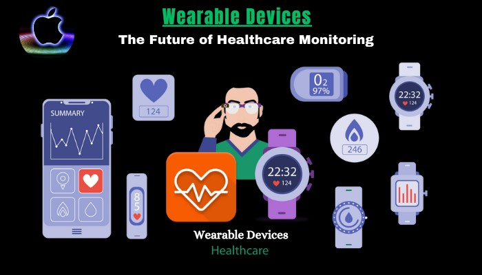 Why are Wearable Devices the Future of Healthcare Monitoring?