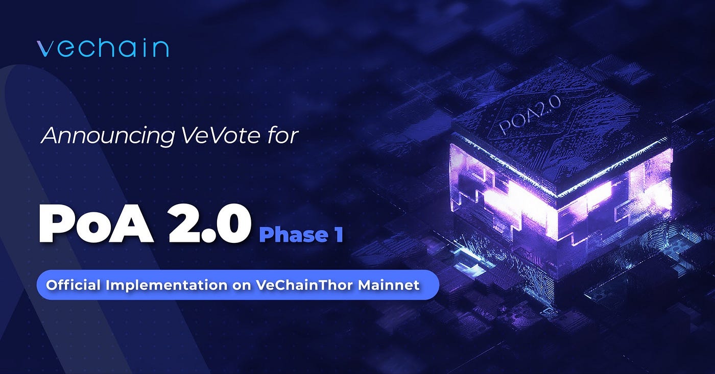 Announcing VeVote for PoA 2.0 Phase 1 Official Implementation on  VeChainThor Mainnet | by VeChain Official | VeChain | Medium
