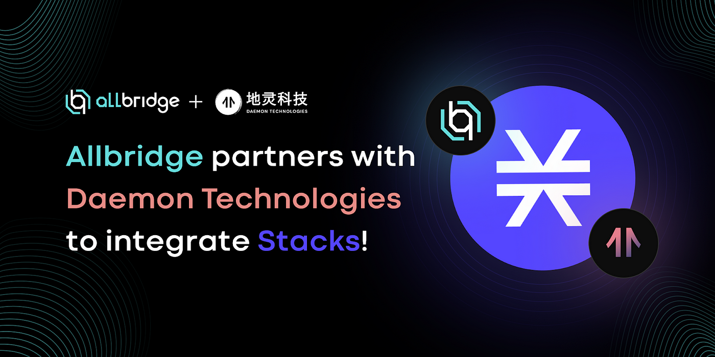 Daemon Technologies Partners with Allbridge to Bring Support for Stacks in  Q2 2022 | by Allbridge | Medium