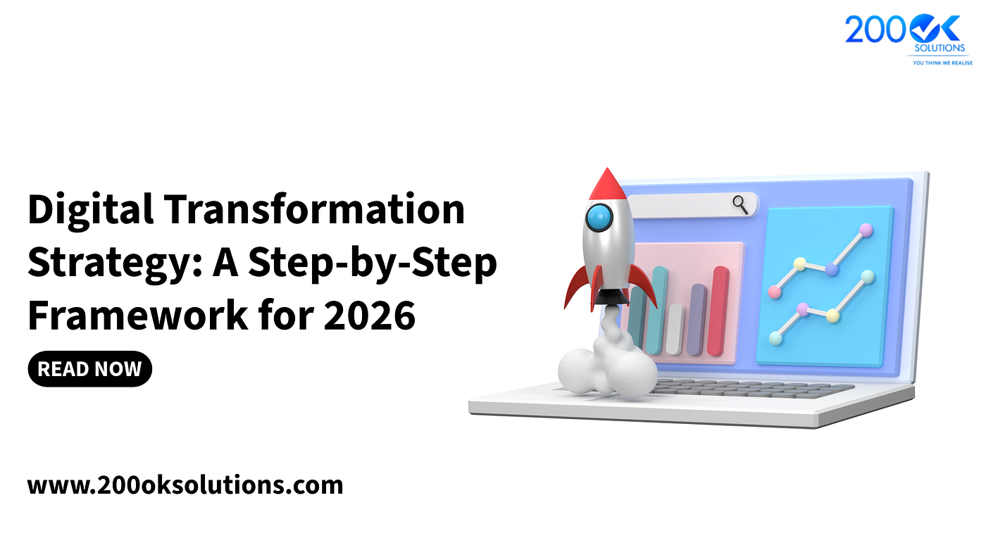 Digital Transformation Strategy: A Step-by-Step Framework for 2026