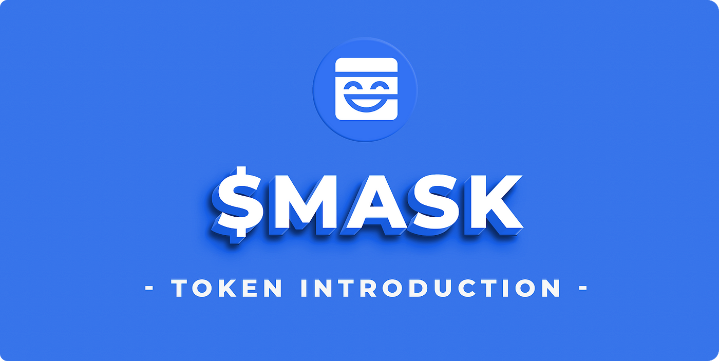 Introducing the $MASK Token. NOTE：$MASK is not launched yet and not… | by  Mask Network | Medium