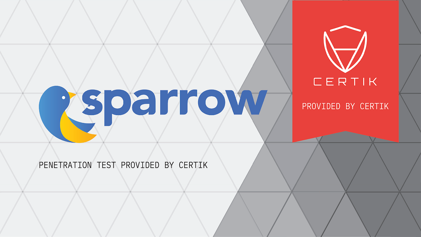 How Sparrow Leveraged CertiK's Penetration Testing | by CertiK | CertiK |  Medium