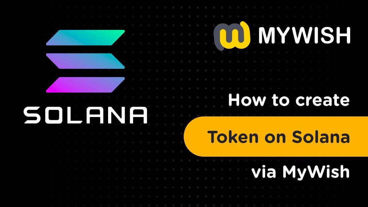 How to create SPL token on Solana with no coding | by MyWish | Medium