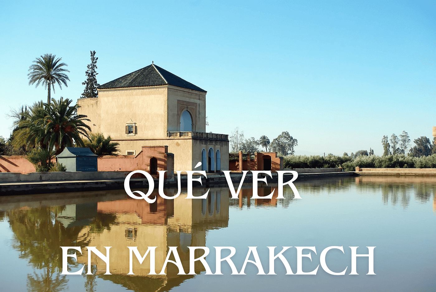 Qué Ver en Marrakech en 2 Días — Itinerario y Consejos