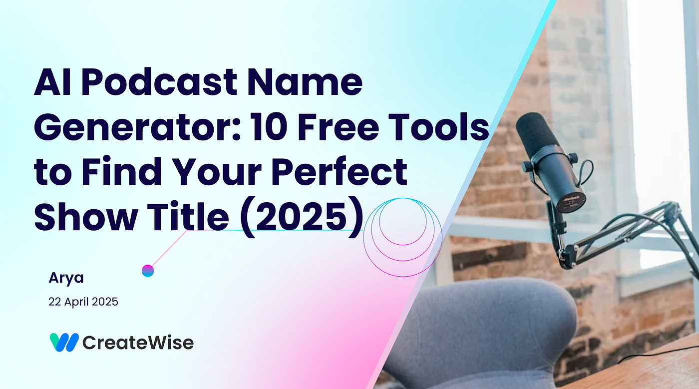 AI Podcast Name Generator: 10 Free Tools to Find Your Perfect Show Title (2025)