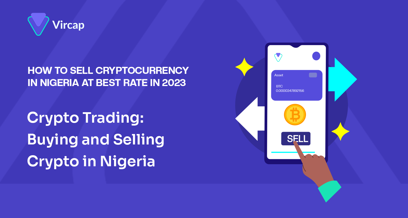 How To Sell Crypto In Nigeria At Best Rates in 2023 | by Vircap  Technologies | Medium