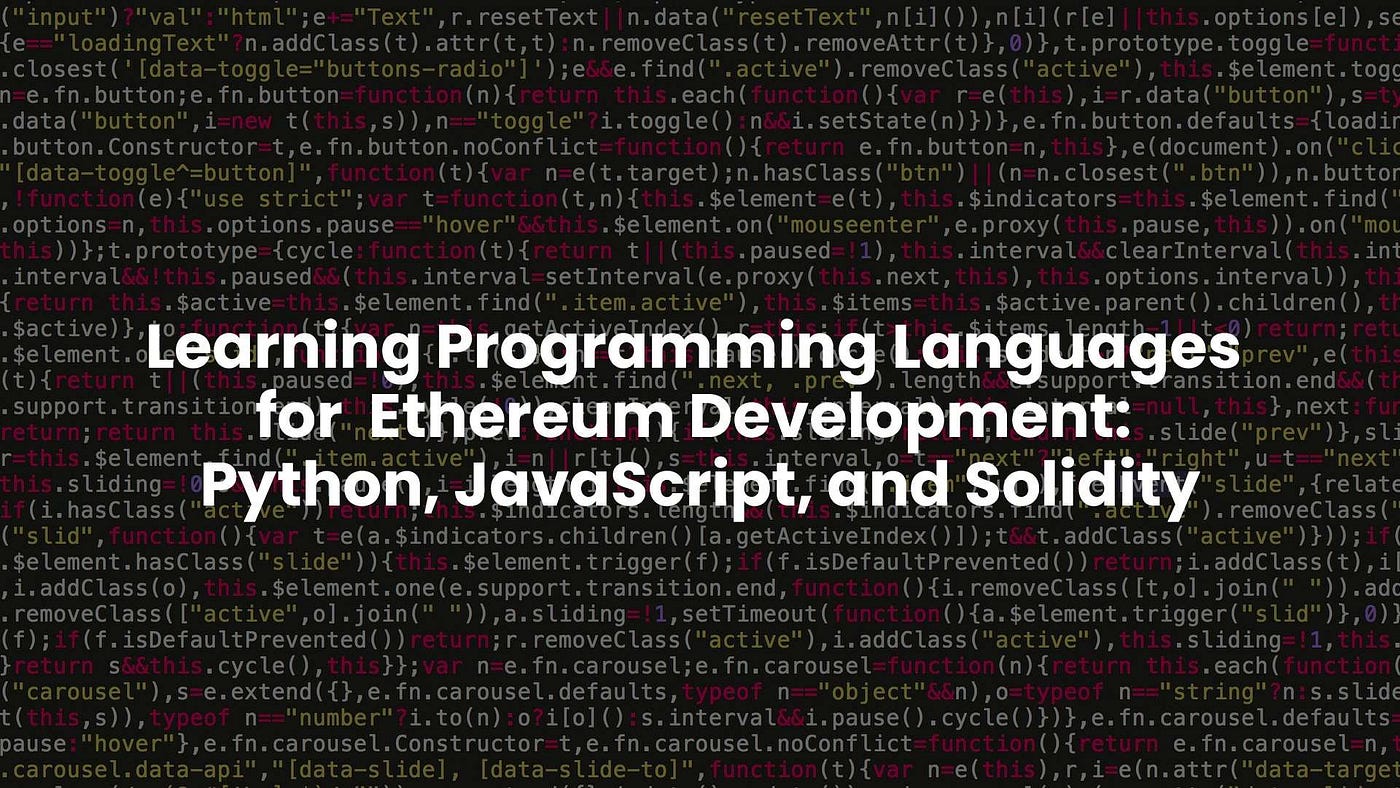 Python, JavaScript, and Solidity: Learning Programming Languages for  Ethereum Development | by Metana - web3 bootcamp | Medium