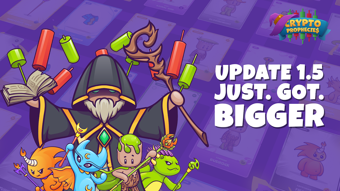 UPDATE 1.5 JUST. GOT. BIGGER!!!. The latest update to The Crypto… | by The Crypto  Prophecies | The Crypto Prophecies