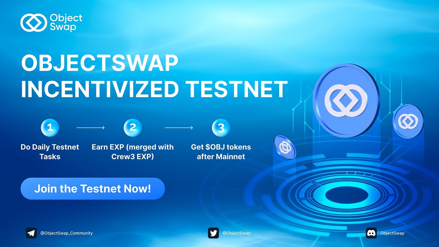 ObjectSwap Incentivized Testnet is LIVE💧 | by xclawch | Medium