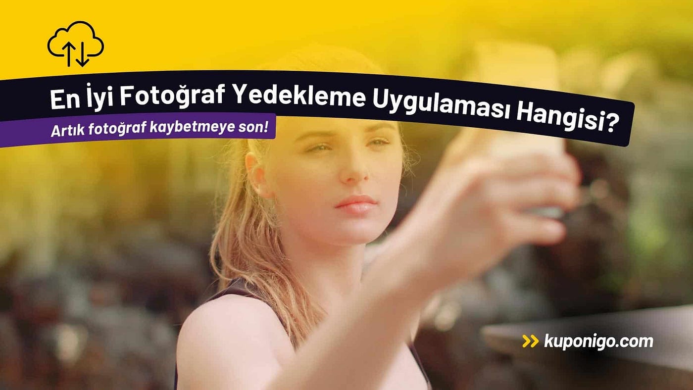 En İyi Fotoğraf Yedekleme Uygulaması Hangisi? 5 Öneri