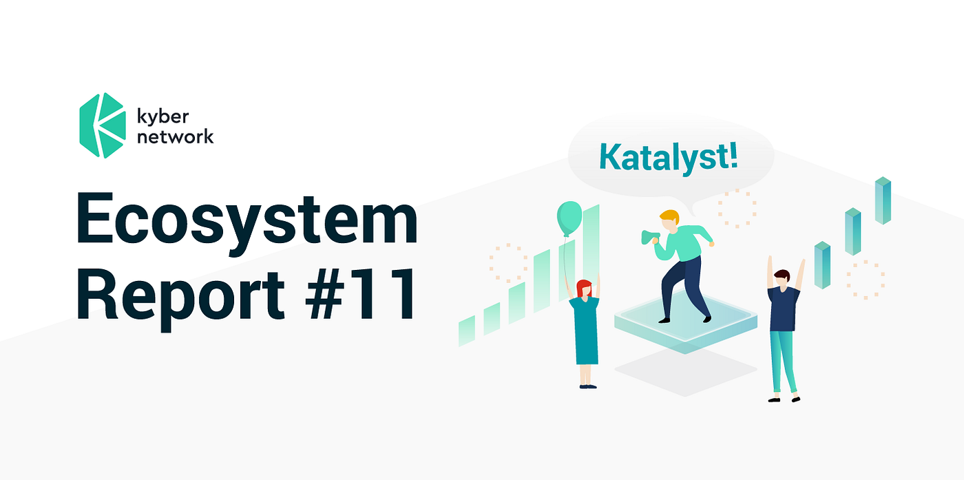 카이버 생태계 리포트 #11. 카이버리안 여러분 안녕하세요! | by Kyber Network | Medium