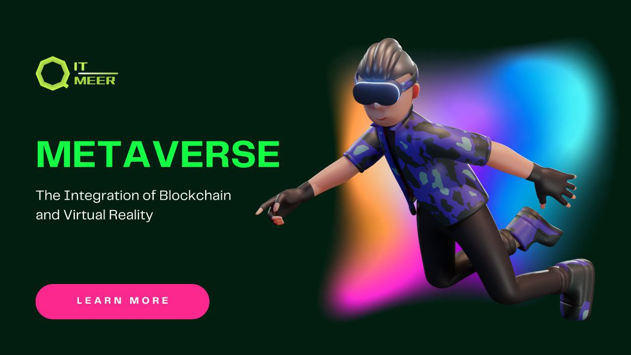 Metaverse — The Integration of Blockchain and Virtual Reality | by Qitmeer  Network | Medium