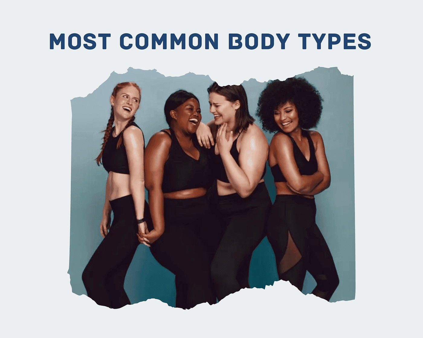 What Is The Ideal Female Body Shape? The Ultimate Guide To Finding Your  Perfect Size