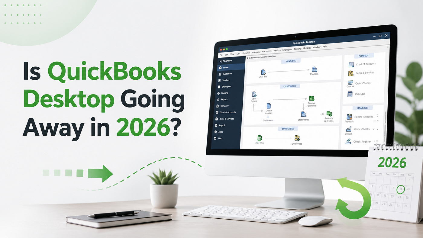 Is QuickBooks Desktop going away in 2026