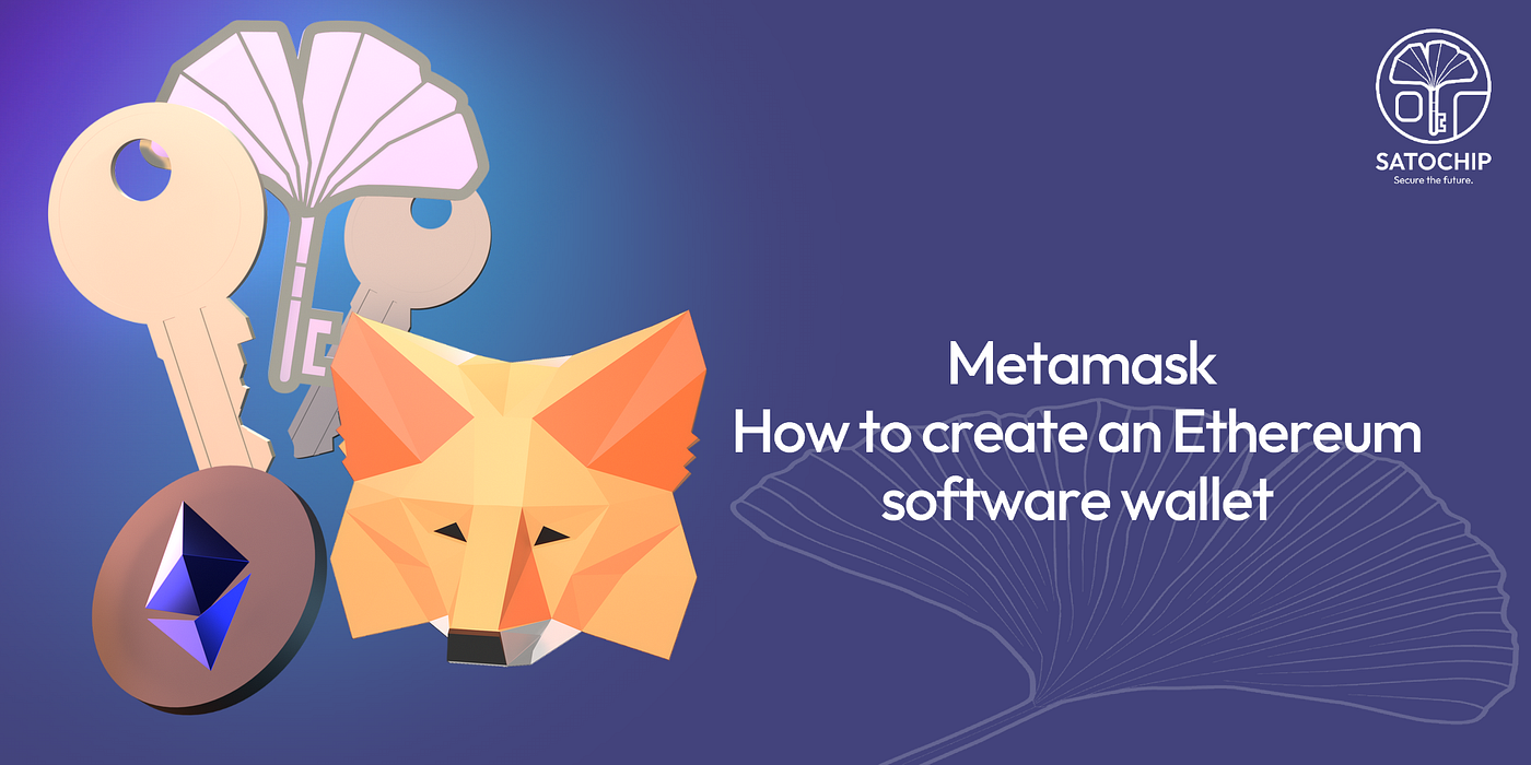 Metamask — How to create an Ethereum software wallet in 5 easy steps | by  Satochip | Medium