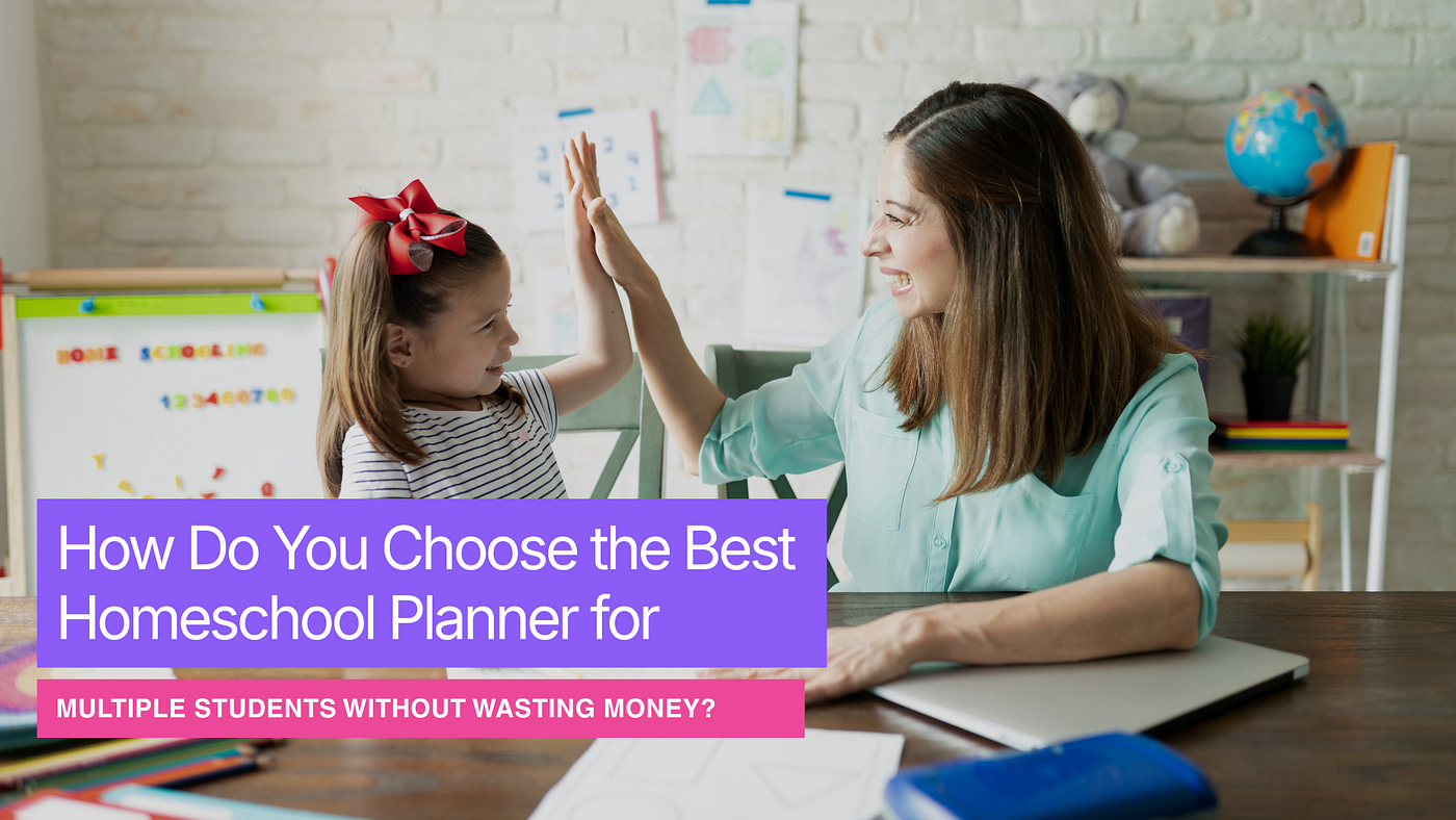 Best Homeschool Planner for Multiple Students on a Budget?