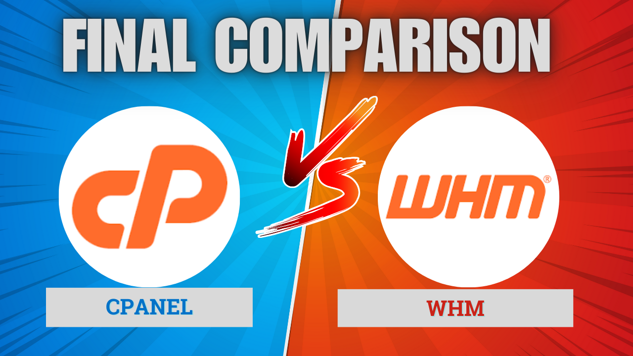 Cpanel Vs WHM: Ultimate Guide to Web Hosting Management