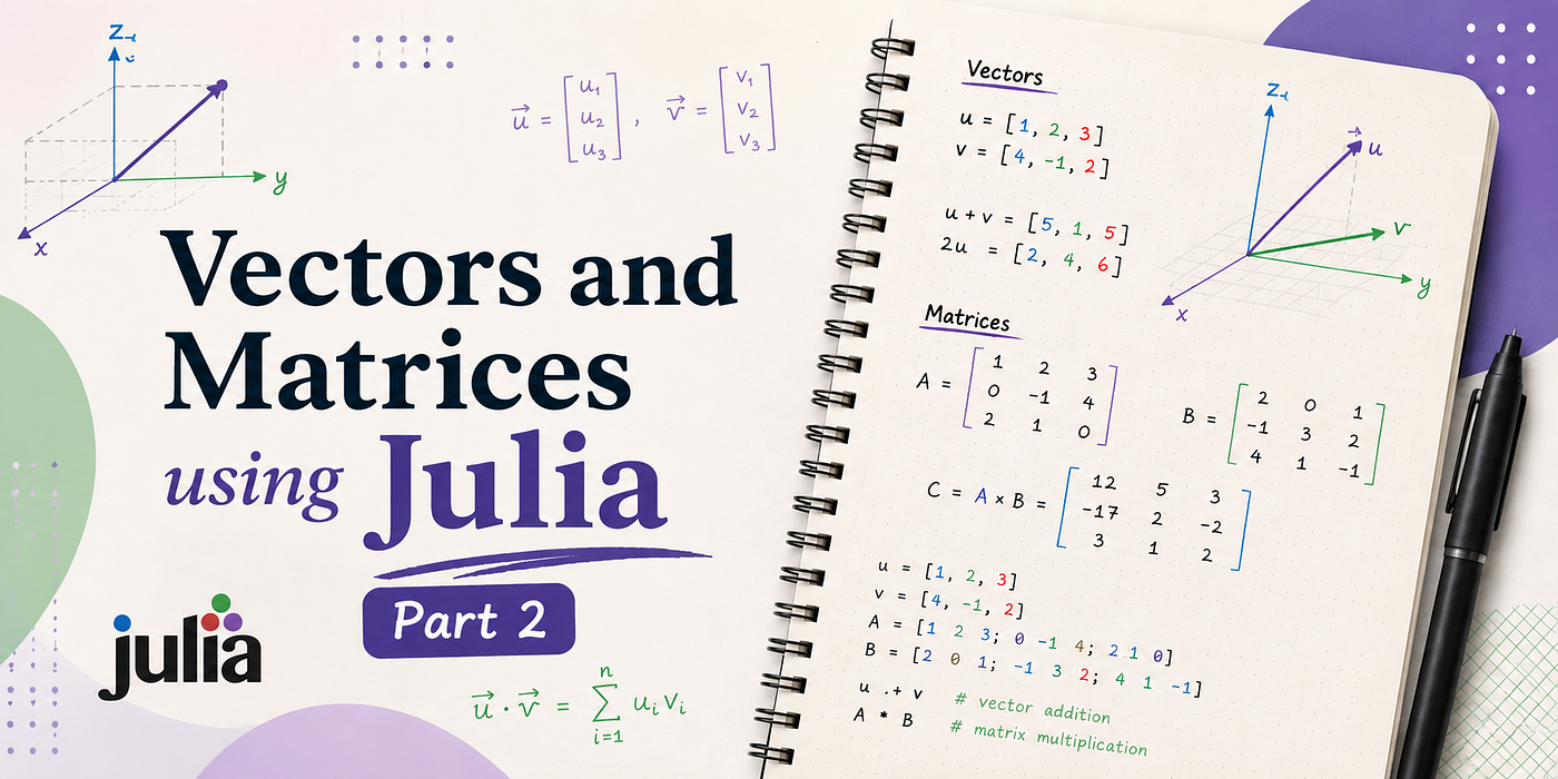 Julia: Working with vectors and matrices — Part 2