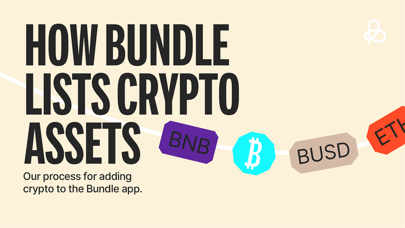 How Bundle Lists Cryptocurrency Assets | by Bundle Wallet | Medium