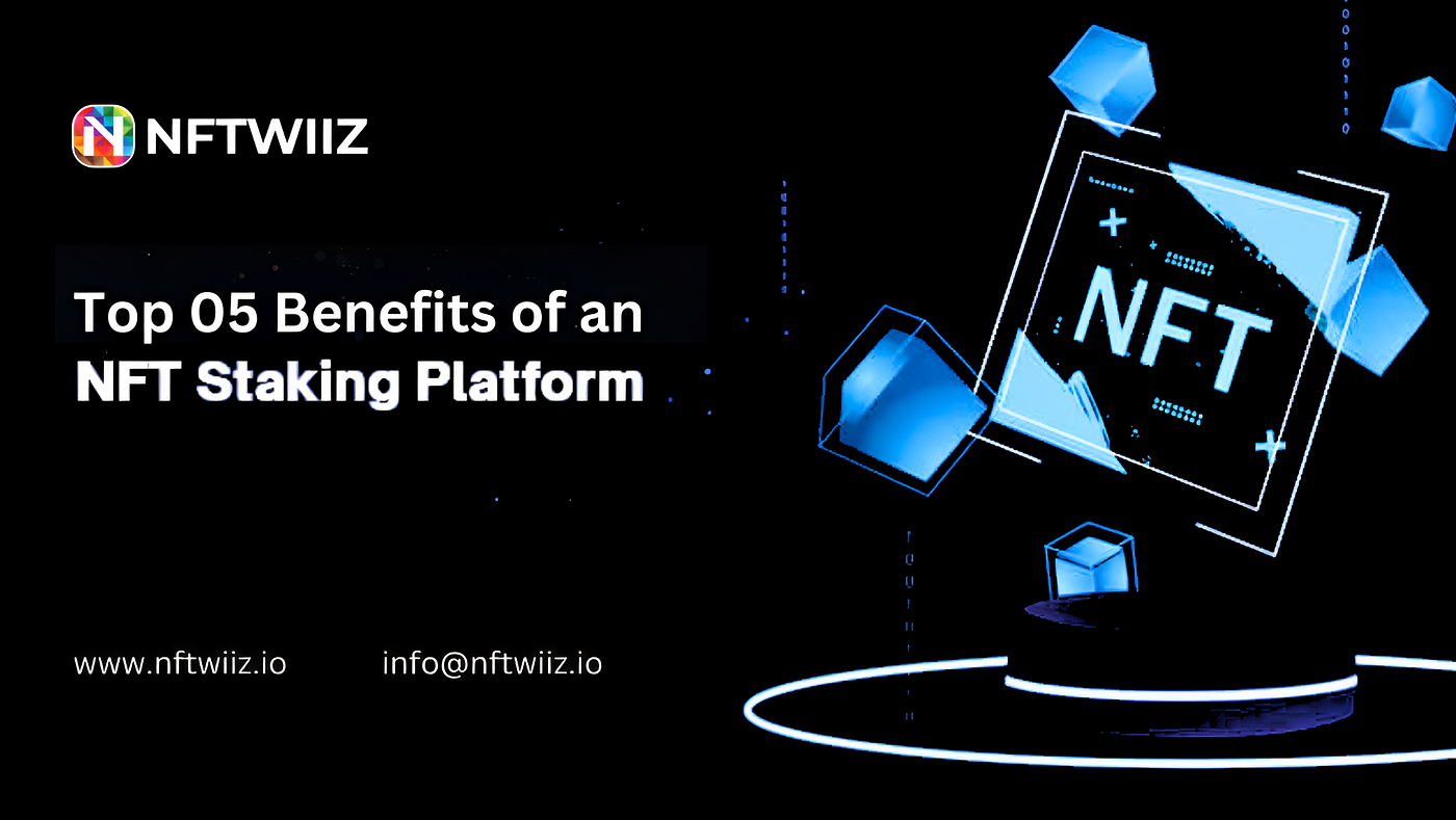 5 Benefits Why NFT Stacking Platforms are the Future of Crypto Investments  | by Mathewlipvoka | Medium