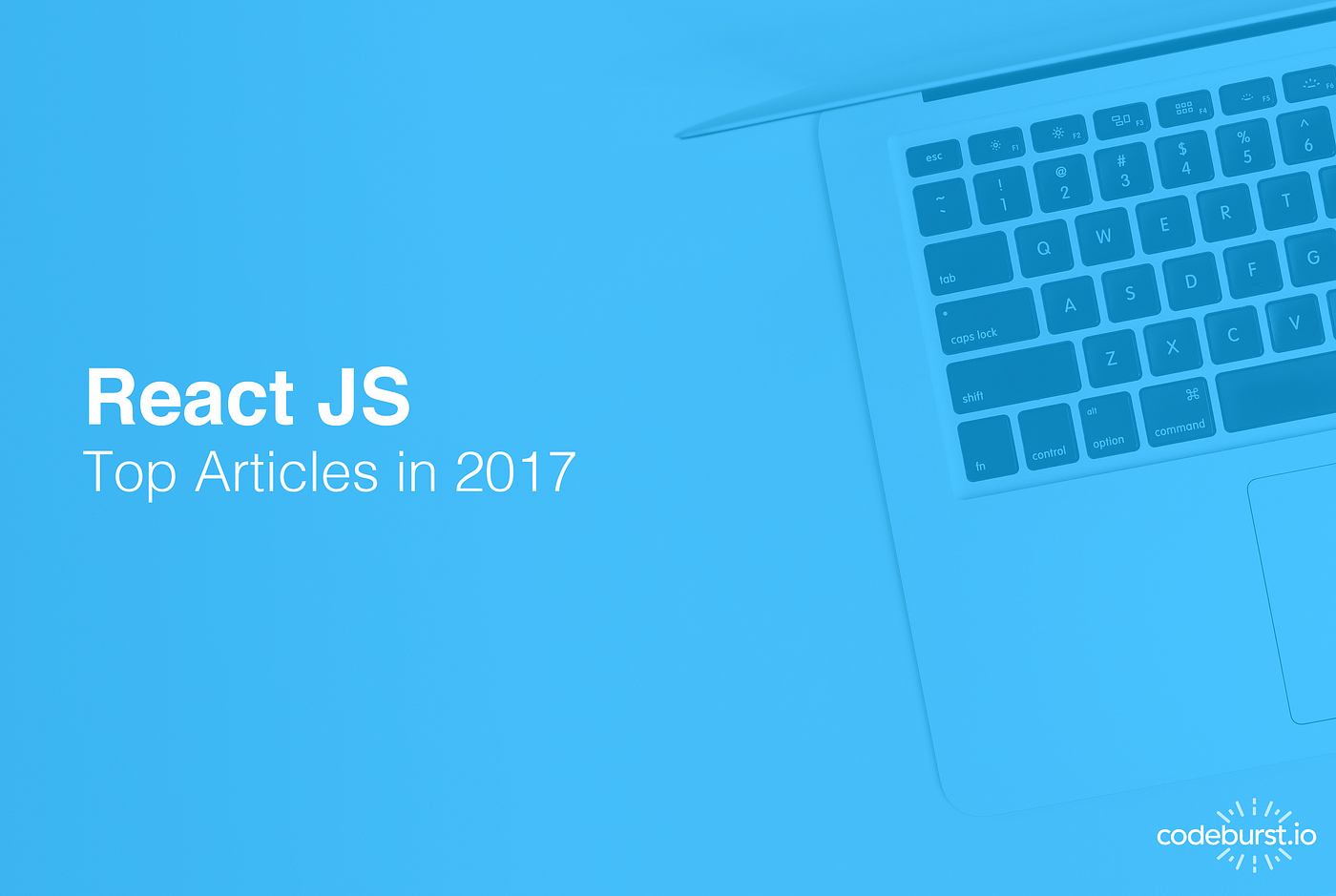 React & React Native — Best of 2017 | by Brandon Morelli | codeburst