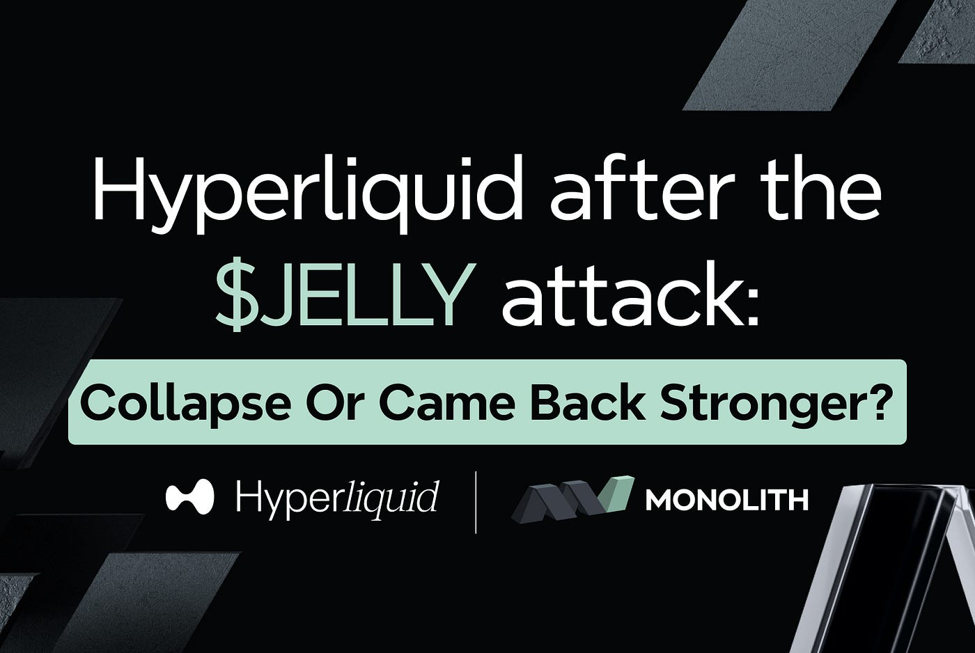 Hyperliquid after the $JELLY attack: Collapse or Came Back Stronger? | by  MONOLITH | Medium