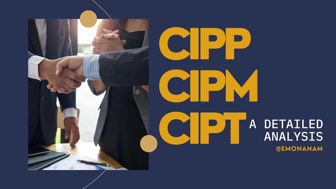 CIPP vs. CIPM vs. CIPT: Which Privacy Certification Is Right for You?
