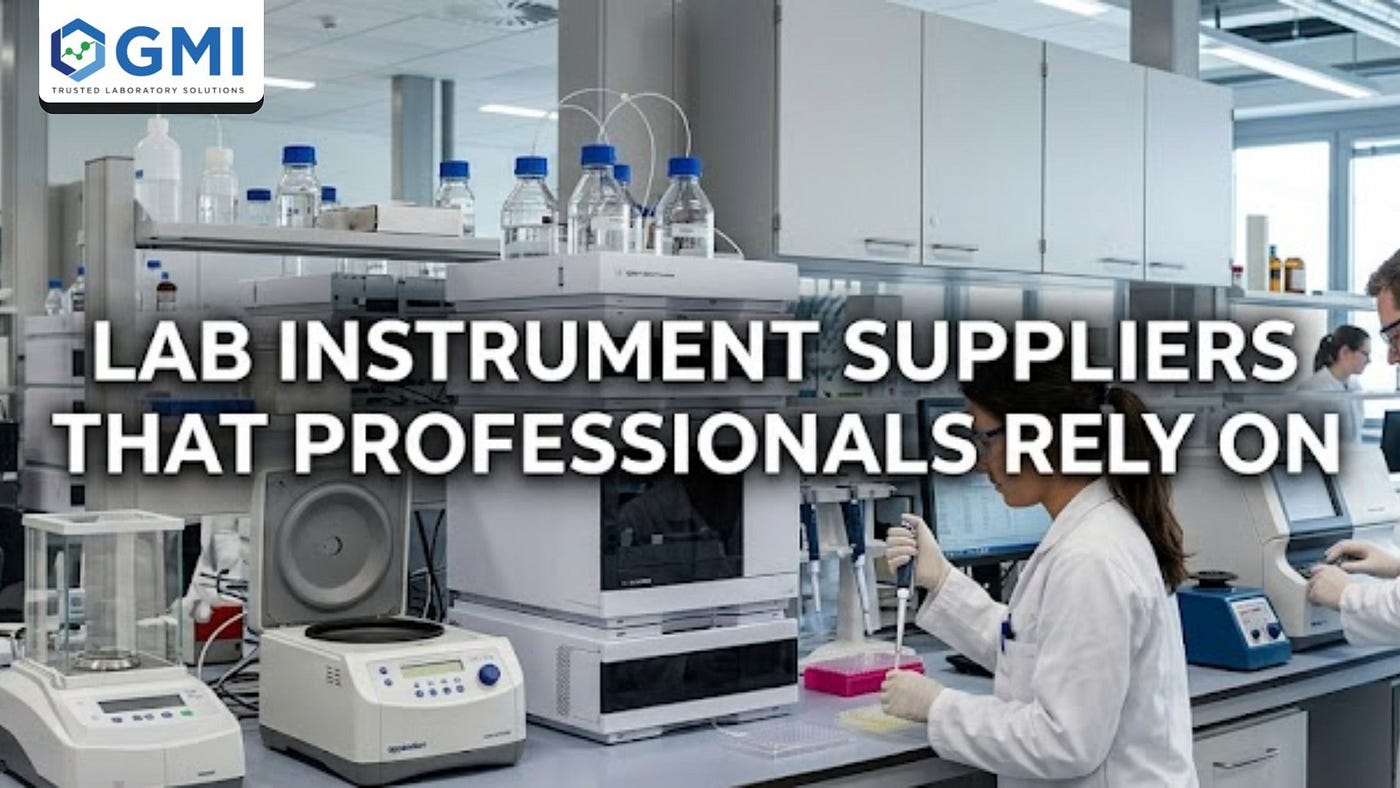 Lab Instrument Suppliers That Professionals Rely On