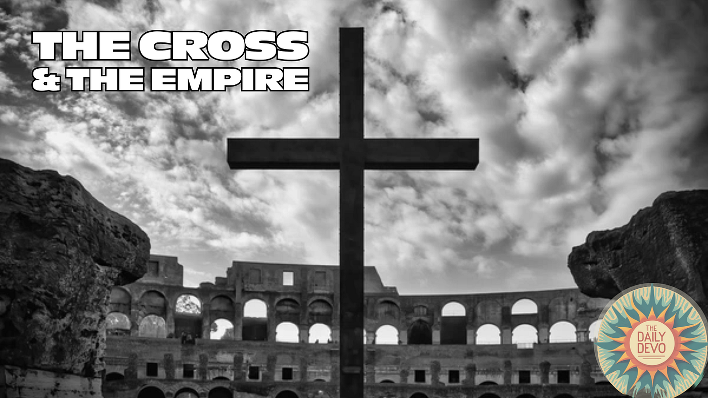 The Cross & The Empire